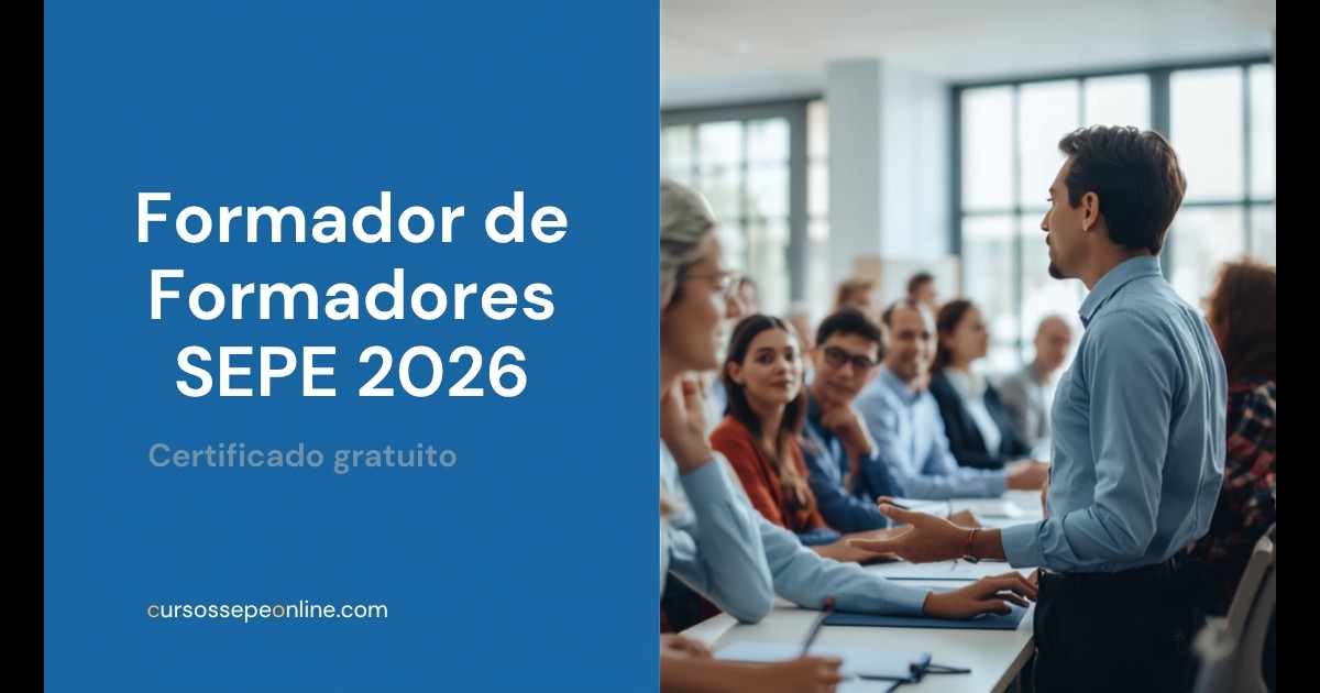 Curso SEPE de Formador de Formadores Online 2026: Certificado Gratuito y Salidas Laborales