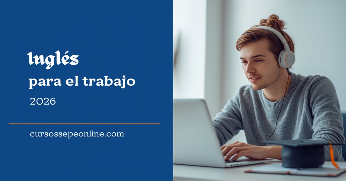 Cursos SEPE de Inglés para el Trabajo Online 2026: Formación Gratuita en Inglés Profesional