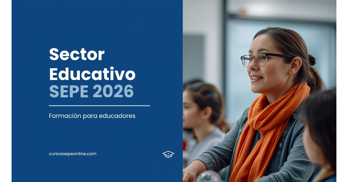 Sector educativo SEPE 2026 - formación para educadores | cursossepeonline.com