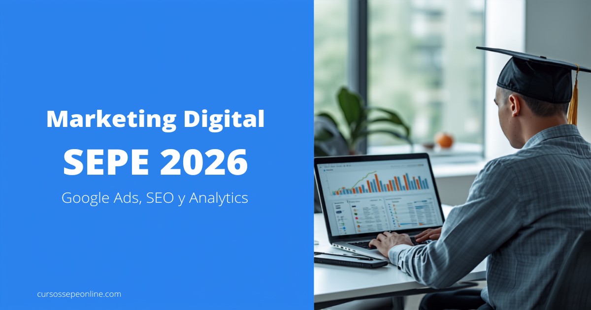 Cursos SEPE Online de Marketing Digital 2026: Google Ads SEO y Analytics