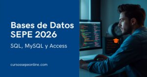 Bases de datos SEPE 2026 - SQL MySQL y Access | cursossepeonline.com