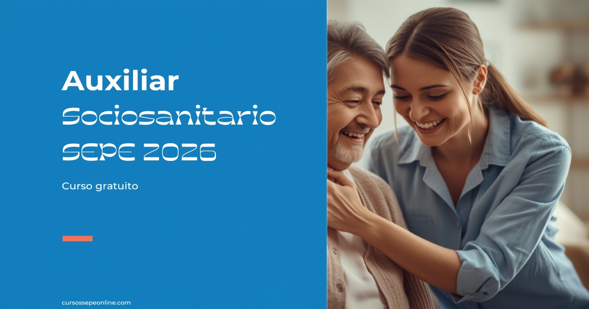 Auxiliar Sociosanitario SEPE 2026: Curso Gratuito, Funciones, Sueldo y Cómo Certificarte