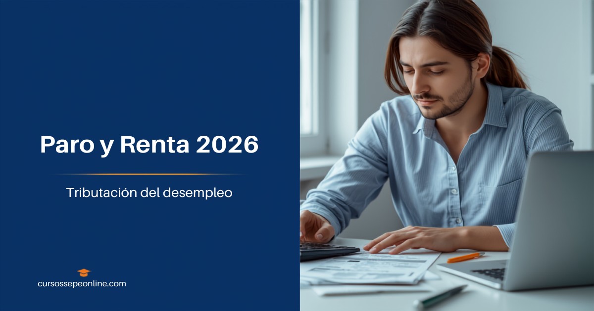 Paro y Declaración de la Renta 2026: Cómo Tributa el Desempleo en el IRPF