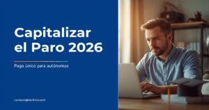 Capitalizar el paro 2026 - pago único para autónomos | cursossepeonline.com