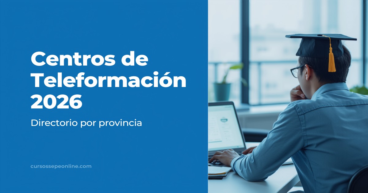 Centros de teleformación SEPE por provincia 2026: directorio oficial completo con teléfonos y plataformas