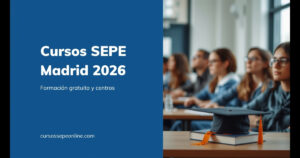 Cursos SEPE Madrid 2026 | cursossepeonline.com