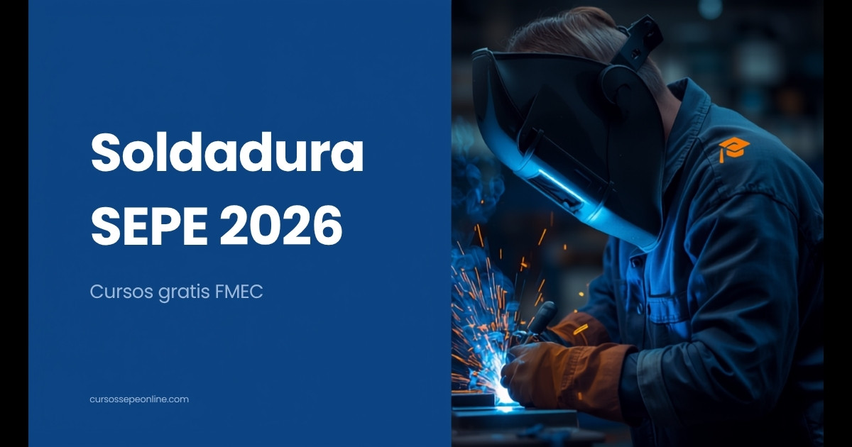 Cursos de soldadura gratis del SEPE 2026 - Cursos SEPE Online 2026 Soldadura SEPE 2026 - cursos gratis FMEC | cursossepeonline.com