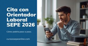 Cita con Orientador Laboral SEPE 2026 | cursossepeonline.com