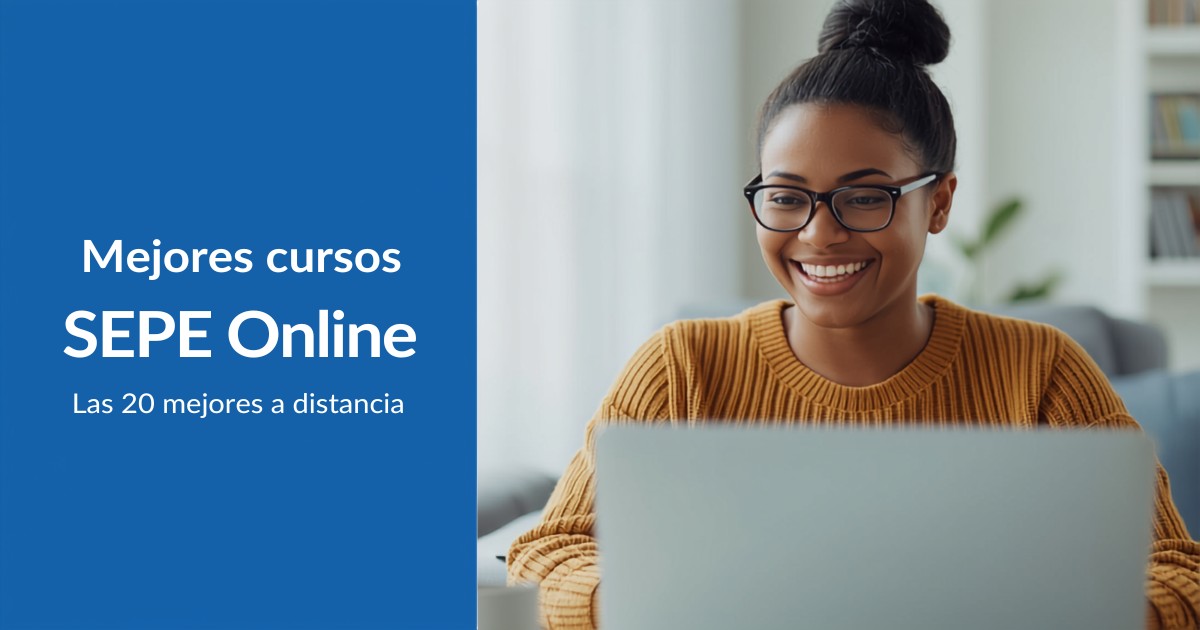 Mejores Cursos SEPE Online 2026: Las 20 Formaciones a Distancia Más Valoradas y con Más Empleo