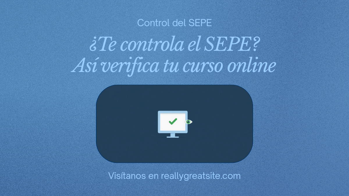 control-verificacion-teleformacion-sepe - Cursos SEPE Online 2026 ¿Te controla el SEPE cuando haces un curso online? Cómo verifica la actividad real en teleformación